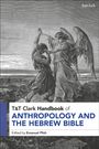 : T&t Clark Handbook of Anthropology and the Hebrew Bible, Buch