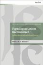 Phillip A Hussey: Supralapsarianism Reconsidered, Buch