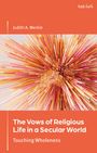 Judith A Merkle: The Vows of Religious Life in a Secular Society, Buch