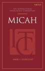 Mark S Gignilliat: Micah: An International Theological Commentary, Buch