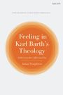 Julian Templeton: Feeling in Karl Barth's Theology, Buch