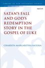 Chakrita Margaretha Saulina: Satan's Fall and God's Redemption Story in the Gospel of Luke, Buch