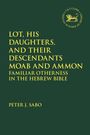 Text: "Lot, His Daughters, and Their Descendants: Moab and Ammon. Familiar Otherness in the Hebrew Bible. Peter J. Sabo." In der oberen Ecke ist ein rundes Logo mit einem Löwen, umgeben von Schrift.