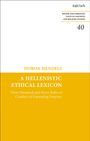 Doron Mendels: A Hellenistic Ethical Lexicon, Buch