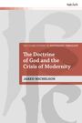 Jared Michelson: The Doctrine of God and the Crisis of Modernity, Buch