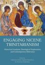 Engaging Nicene Trinitarianism: Historical Analysis, Theological Exploration, and Contemporary Relevance. Drei Personen.