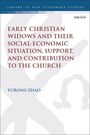 Titel: "Early Christian Widows and Their Socio-Economic Situation, Support, and Contribution to the Church", Yurong Zhao.
