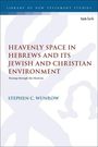 „HEAVENLY SPACE IN HEBREWS AND ITS JEWISH AND CHRISTIAN ENVIRONMENT” von Stephen C. Wunrow. Weißer Hintergrund, minimalistisches Design.