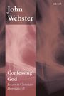John Webster, Confessing God: Essays in Christian Dogmatics II; t&t clark Logo. Abstrakte, rauchige rosa und braune Muster.