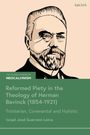 Israel Guerrero: Reformed Piety in the Theology of Herman Bavinck (1854-1921), Buch