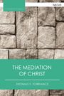 Text oben: "CORNERSTONES", unten: "THE MEDIATION OF CHRIST, THOMAS F. TORRANCE". 
Hintergrund: Ziegelsteine.