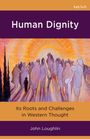 John Loughlin: Human Dignity, Buch