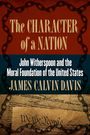 James Calvin Davis: The Character of a Nation, Buch