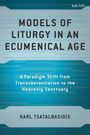 Titel: "Models of Liturgy in an Ecumenical Age". Untertitel: "A Paradigm Shift from Transubstantiation to the Heavenly Sanctuary". Autor: "Karl Tsatalbasidis". Hintergrund in Blautönen. Logo oben rechts.
