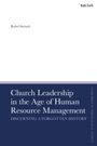 Text: "Rahel Siebald", "Church Leadership in the Age of Human Resource Management: Discerning a Forgotten History", "t&tclark".