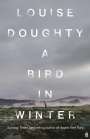 Louise Doughty: A Bird in Winter, Buch