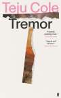 Teju Cole: Tremor, Buch