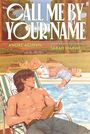 "Call Me By Your Name" von André Aciman, adaptiert und illustriert von Sarah Maxwell. Zwei Personen beim Pool.