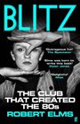 "BLITZ" in stacheliger Schrift, lobende Zitate von "The Spectator", "Dylan Jones" und "Mojo". Schwarz-weißes Porträt.