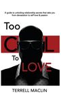 Terrell Maclin: Too Cool To LOVE, Buch