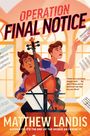 Matthew Landis: Operation Final Notice, Buch