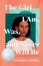 Shannon Gibney: The Girl I Am, Was, and Never Will Be, Buch
