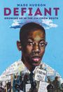 Wade Hudson: Defiant: Growing Up in the Jim Crow South, Buch
