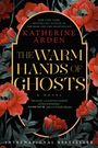 Katherine Arden: The Warm Hands of Ghosts, Buch