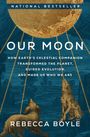 Rebecca Boyle: Our Moon, Buch