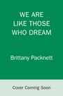 Brittany Packnett Cunningham: We Are Like Those Who Dream, Buch