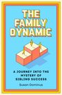 Susan Dominus: The Family Dynamic, Buch