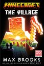 "Minecraft The Village" von Max Brooks. Illustration mit Pixel-Figuren, Dorfansicht und großem pixeligen Werkzeug.