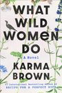 Karma Brown: What Wild Women Do, Buch