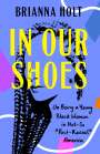 Brianna Holt: In Our Shoes: On Being a Young Black Woman in Not-So Post-Racial America, Buch