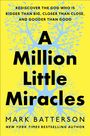 Mark Batterson: A Million Little Miracles, Buch