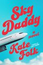 Kate Folk: Sky Daddy, Buch