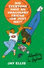 Jay Ellis: Did Everyone Have an Imaginary Friend (or Just Me)?, Buch