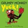 Suzanne Lang: Grumpy Monkey Yuck!, Buch