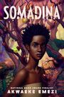 Akwaeke Emezi: Somadina, Buch