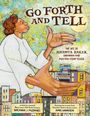 Breanna J McDaniel: Go Forth and Tell: The Life of Augusta Baker, Librarian and Master Storyteller, Buch