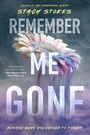Stacy Stokes: Remember Me Gone, Buch