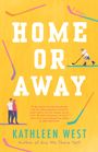 Kathleen West: Home or Away, Buch