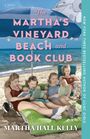 Martha Hall Kelly: The Martha's Vineyard Beach and Book Club, Buch