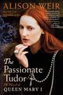 Alison Weir: The Passionate Tudor, Buch