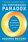 Eduardo Briceño: The Performance Paradox: Shifting Mindsets and Habits to Thrive in Work and Life, Buch