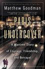 "Paris Undercover: A Wartime Story of Courage, Friendship, and Betrayal" von Matthew Goodman. Zwei Personen auf Bahnsteig.