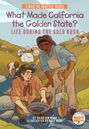 Shing Yin Khor: What Made California the Golden State?: Life During the Gold Rush, Buch