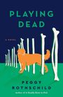 Peggy Rothschild: Playing Dead, Buch