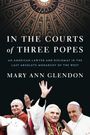 Mary Ann Glendon: In the Courts of Three Popes, Buch