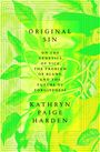 Kathryn Paige Harden: Original Sin, Buch